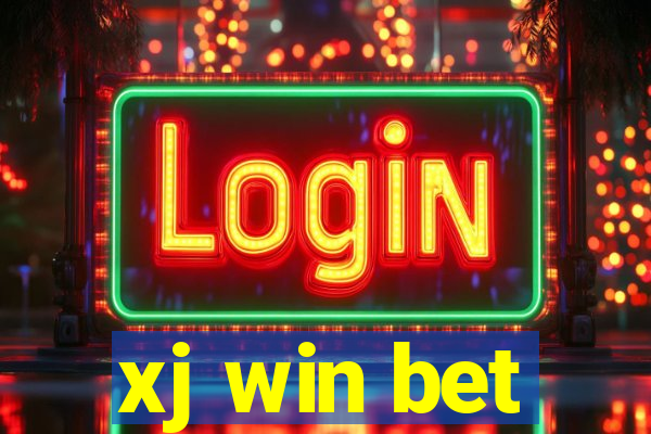 xj win bet